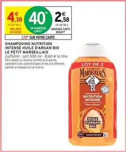 Intermarché SHAMPOOING NUTRITION INTENSE HUILE D'ARGAN BIO LE PETIT MARSEILLAIS offre