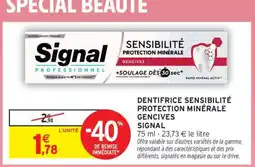 Intermarché DENTIFRICE SENSIBILITÉ PROTECTION MINÉRALE GENCIVES SIGNAL offre