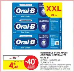 Intermarché DENTIFRICE PRO EXPERT CRISTAUX NETTOYANTS ORAL B offre