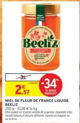 Intermarché MIEL DE FLEUR DE FRANCE LIQUIDE BEELIZ offre