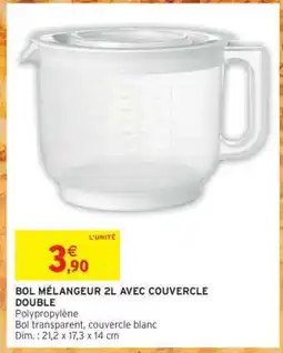 Intermarché BOL MÉLANGEUR 2L AVEC COUVERCLE DOUBLE offre