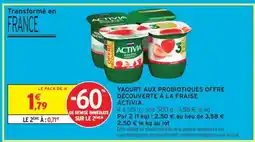 Intermarché YAOURT AUX PROBIOTIQUES OFFRE DÉCOUVERTE À LA FRAISE ACTIVIA offre