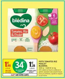 Intermarché POTS TOMATES RIZ POULET BLEDINA offre