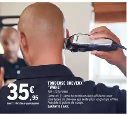 E.Leclerc TONDEUSE CHEVEUX “WAHL” offre