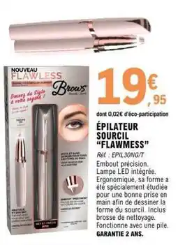 E.Leclerc ÉPILATEUR SOURCIL “FLAWMESS” offre