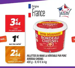 Netto BORDEAU CHESNEL Rillettes du mans la véritable pur porc offre