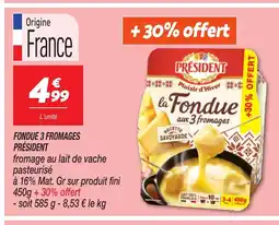Netto PRÉSIDENT Fondue 3 fromages offre