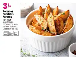 Croque Gel Pommes quartiers natures offre