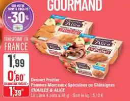 G20 Dessert fruitier pommes morceaux spéculoos ou châtaignes charles & alice offre