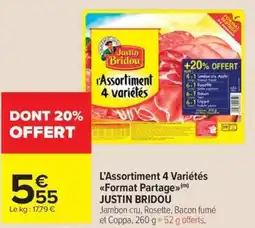Carrefour Market JUSTIN BRIDOU L'Assortiment 4 Variétés Format Partage offre
