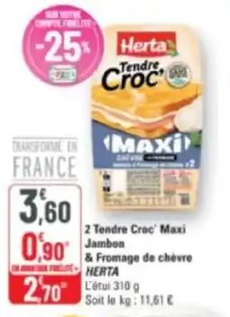 G20 2 tendre croc maxi jambon & fromage de chèvre herta offre