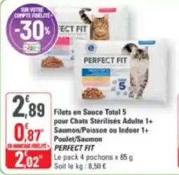 G20 Filets en sauce total 5 pour chats stérilisés adulte 1+ saumon poisson ou indoor 1+ poulet saumon perfect fit offre