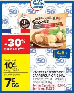 Carrefour Market CARREFOUR ORIGINAL Raclette en tranches offre