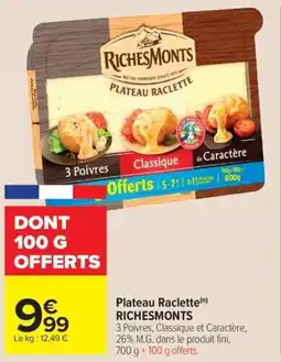 Carrefour Market RICHESMONTS Plateau Raclette offre