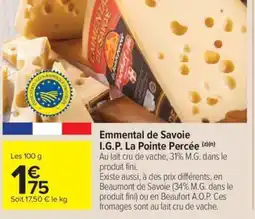 Carrefour Market Emmental de Savoie I.G.P. La Pointe Percée offre