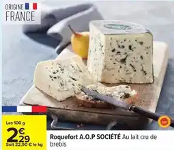 Carrefour Drive Roquefort a.o.p société au lait cru de brebis offre