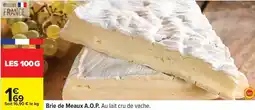 Carrefour Drive Brie de meaux a.o.p. au lait cru de vache offre
