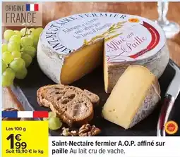 Carrefour Drive Les terres d'auvergne - saint-nectaire fermier a.o.p. affiné sur paille au lait cru de vache offre
