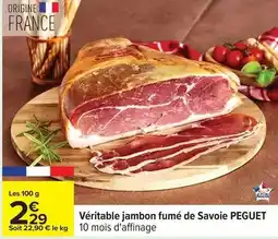 Carrefour Drive Peguet - veritable jambon fumé de savoie offre