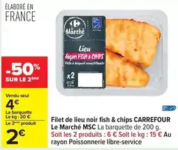 Carrefour Drive Carrefour - filet de lieu noir fish & chips le marché msc offre