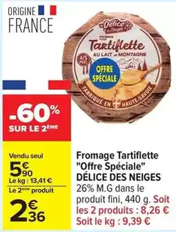 Carrefour Drive Fromage tartiflette offre spéciale offre