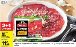 Carrefour Drive Charal - carpaccio au parmesan offre