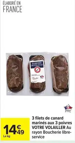 Carrefour Drive Francaise - 3 filets de canard marinés aux 3 poivres offre