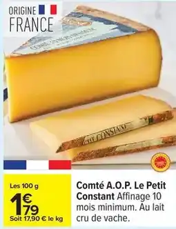 Carrefour Drive Comté a.o.p. le petit constant affinage 10 offre