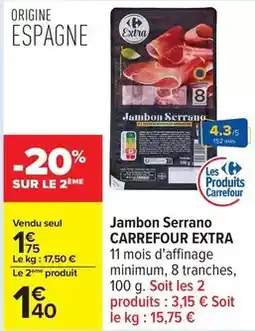 Carrefour Drive Carrefour - jambon serrano extra offre