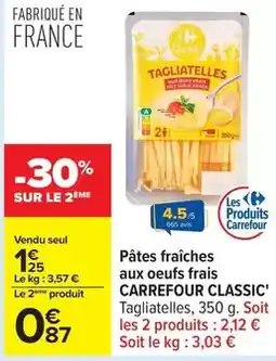 Carrefour Drive Carrefour - pâtes fraîches aux oeufs frais offre