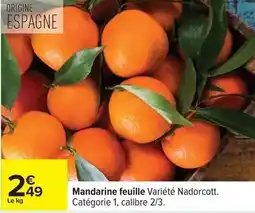 Carrefour Drive Mandarine feuille variété nadorcott offre