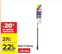 Carrefour Drive Vileda - balai 1-2 spray offre