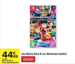 Carrefour Drive Switch - jeu mario kart 8 sur offre