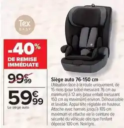 Carrefour Drive Tex - siège auto 76-150 cm offre