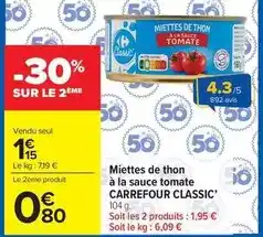 Carrefour Market Carrefour - miettes de thon à la sauce tomate classic' offre