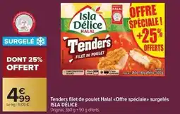 Carrefour Market Isla délice - tenders filet de poulet halal offre spéciale surgelés offre