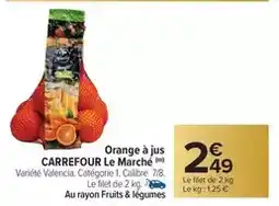 Carrefour Market Carrefour - orange à jus le marché offre