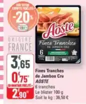 G20 Aoste - fines tranches de jambon cru offre