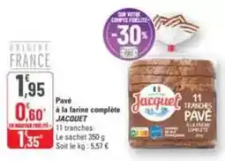 G20 Jacquet - pavé à la farine complete offre