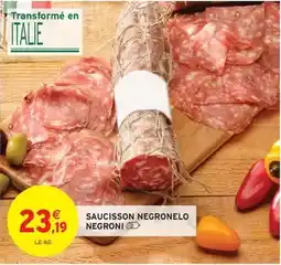 Intermarché Negroni - saucisson negronelo offre