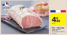 Carrefour Market Porc: rôti longe sans os offre