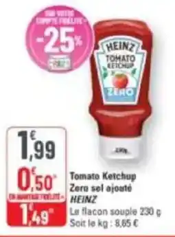 G20 Tomato ketchup zero sel ajouté heinz offre
