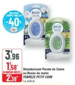 G20 Désodorisant pureté de coton ou rosée du matin febreze petit coin offre