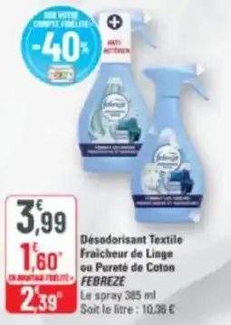 G20 Désodorisant textile fraicheur de linge ou pureté de coton febreze offre