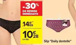 Carrefour Drive Slip daily dentelle offre