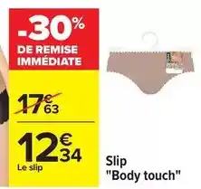 Carrefour Drive Slip body touch offre