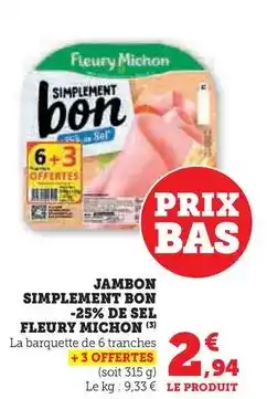 Hyper U Fleury michon - jambon simplemet bon -25% de sel offre
