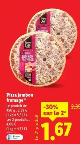 Lidl Toque du chef - pizza jambon fromage offre