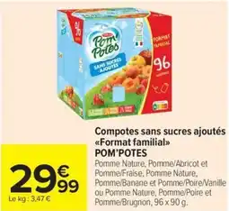 Carrefour Market POM'POTES Compotes sans sucres ajoutés <<Format familial>> offre