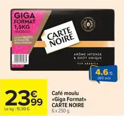 Carrefour Market CARTE NOIRE Café moulu Giga Format offre